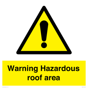 Warning Hazardous roof area